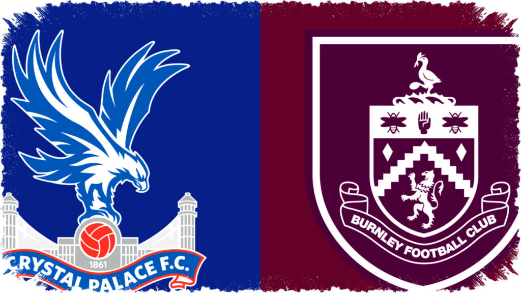 Crystal Palace vs Burnley: Key Stats & Talking Points on Burnley’s 16-Game Winless Slump