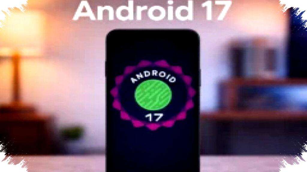 Android 17 Cinnamon Bun Unlocks Seamless Multitasking and Cross-Device Sync, Revolutionizing User Experience