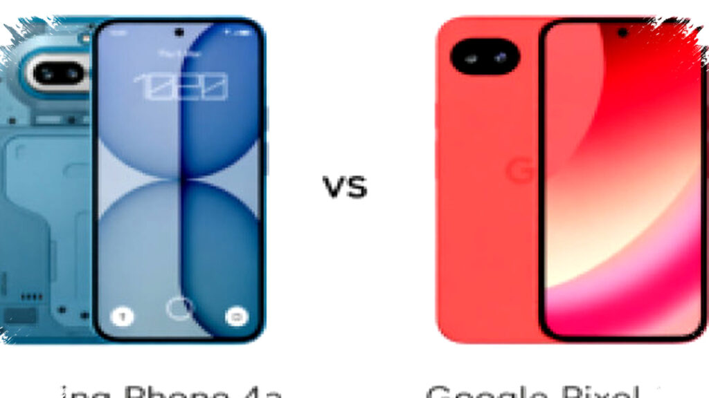 Nothing Phone 4a vs Pixel 10a Clash, Iconic Design Battles AI Power and Long-Term Value