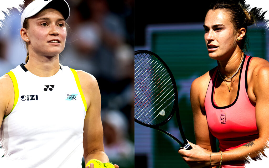 Indian Wells Final Showdown, Sabalenka and Rybakina Clash in Rivalry Renewed for Glory