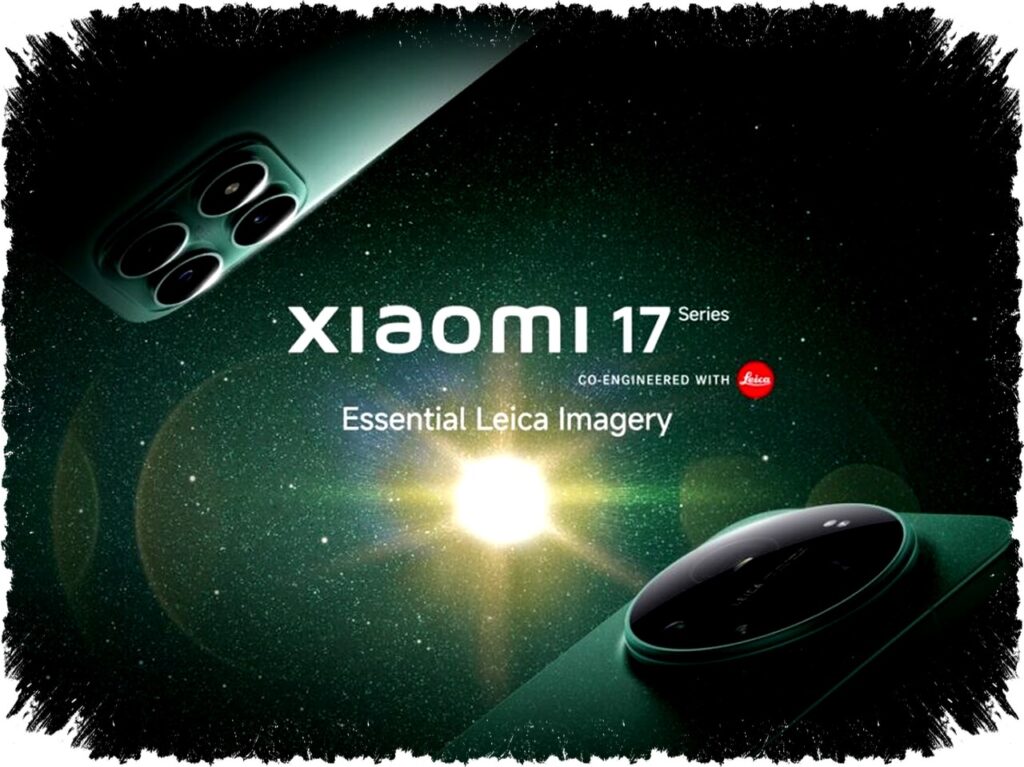 Xiaomi 17 Series Unveils Revolutionary Leica Camera Tech March 3, Redefining Mobile Photography with Stunning Precision and Dynamic Range