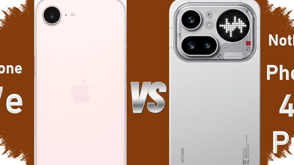 iPhone 17e Vs Nothing Phone (4a), Apple’s Safe Bet Or The Mid-Range Phone That Feels Faster?