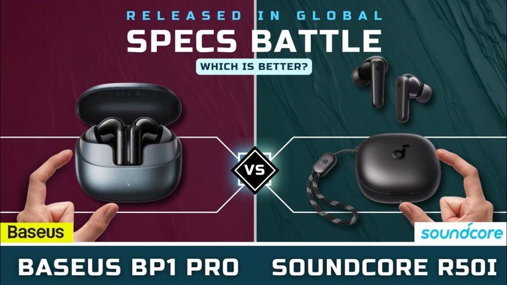 Soundcore R50i NC and Baseus BP1 Pro Put Budget ANC Under Real Pressure