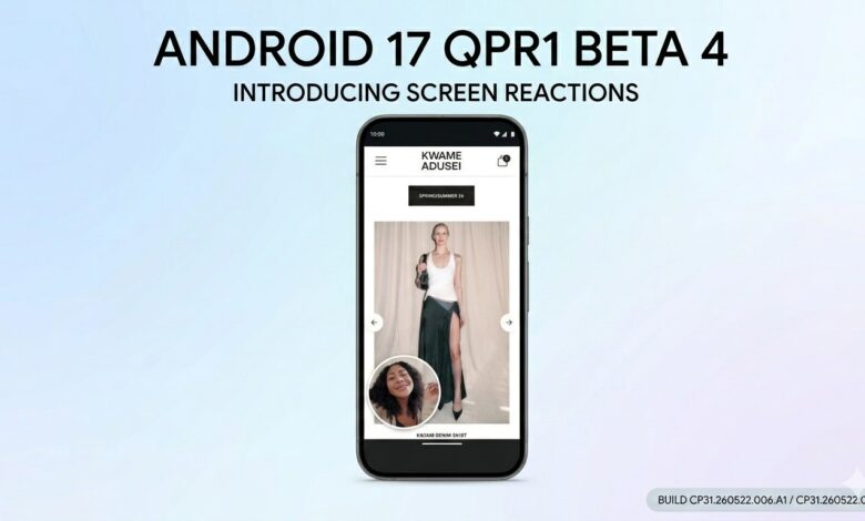 Android 17 QPR1 Beta 4 Brings Fixes Pixel Users Have Been Waiting For