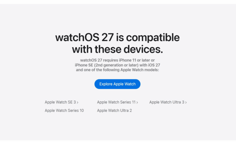 5 Apple Watch Models Miss watchOS 27, and the Reason Is Pure Hardware